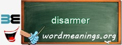 WordMeaning blackboard for disarmer